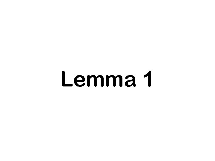 Lemma 1 