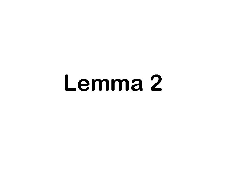 Lemma 2 