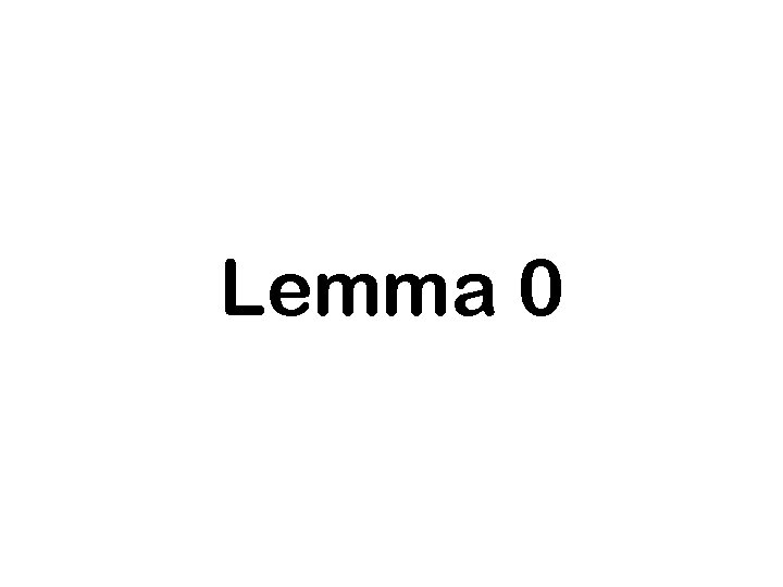 Lemma 0 