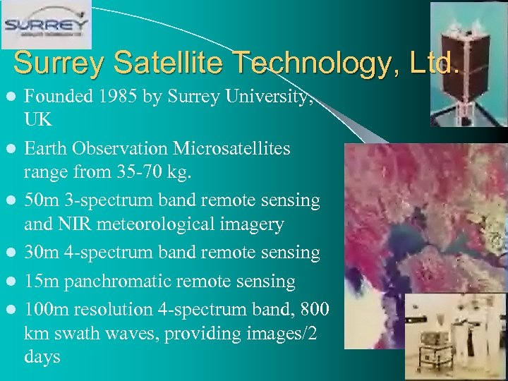 Surrey Satellite Technology, Ltd. l l l Founded 1985 by Surrey University, UK Earth