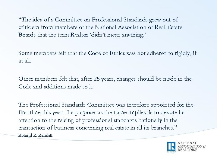 “The idea of a Committee on Professional Standards grew out of criticism from members