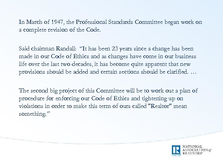 In March of 1947, the Professional Standards Committee began work on a complete revision