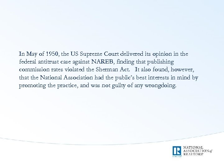 In May of 1950, the US Supreme Court delivered its opinion in the federal