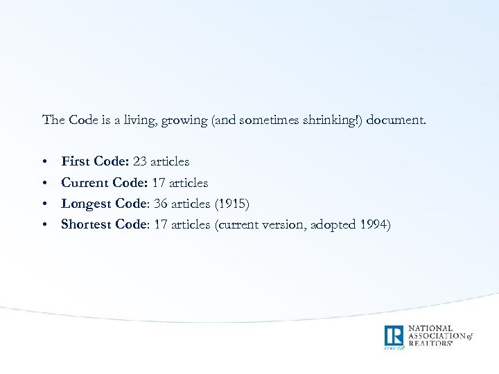 The Code is a living, growing (and sometimes shrinking!) document. • • First Code: