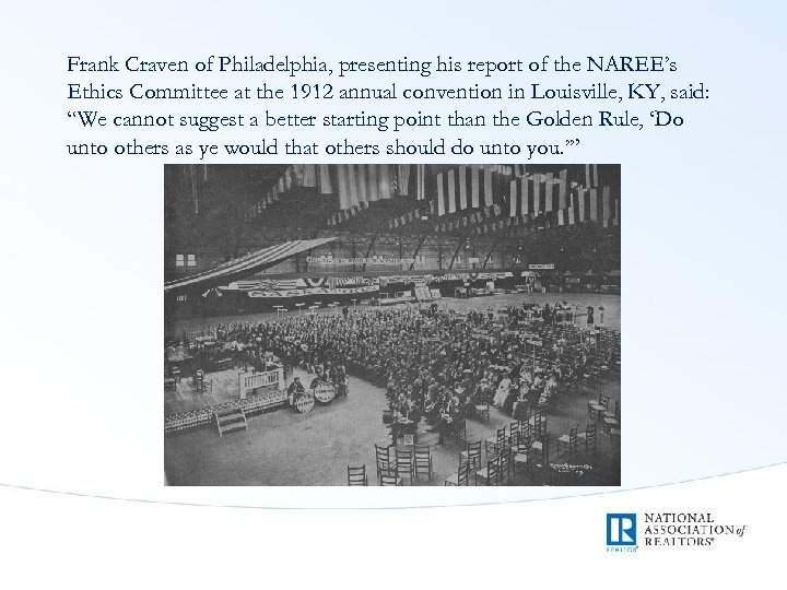 Frank Craven of Philadelphia, presenting his report of the NAREE’s Ethics Committee at the