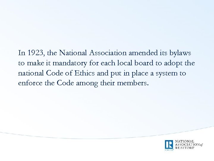 In 1923, the National Association amended its bylaws to make it mandatory for each
