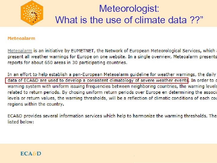 Meteorologist: What is the use of climate data ? ? ” 