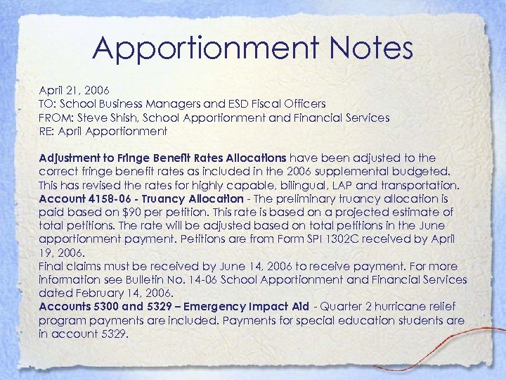Apportionment Notes April 21, 2006 TO: School Business Managers and ESD Fiscal Officers FROM: