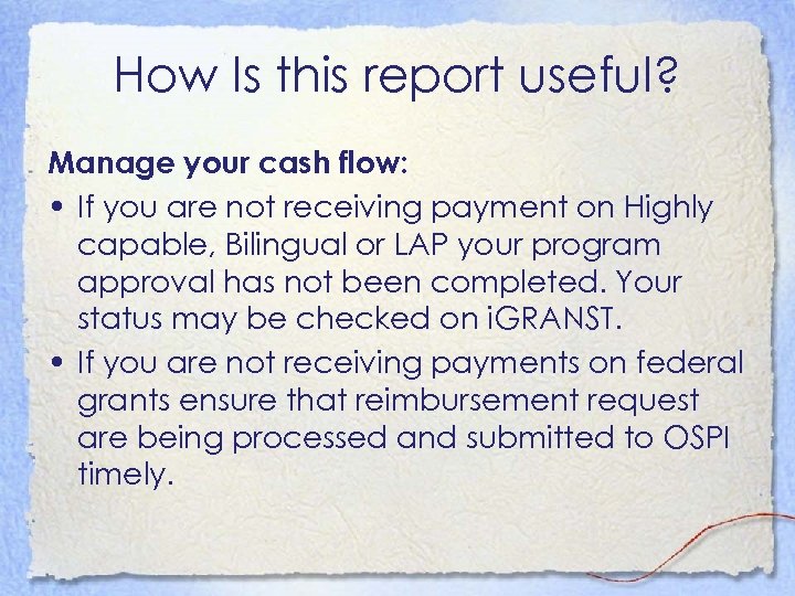 How Is this report useful? Manage your cash flow: • If you are not