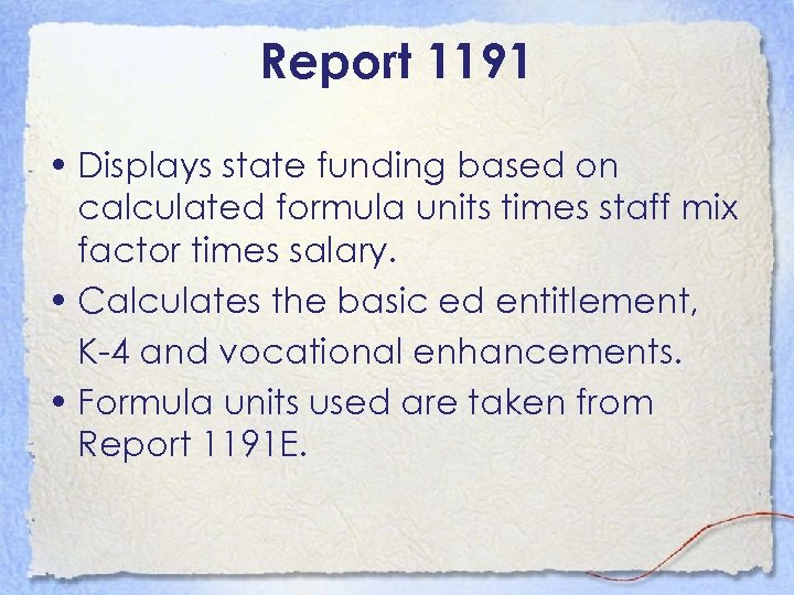 Report 1191 • Displays state funding based on calculated formula units times staff mix