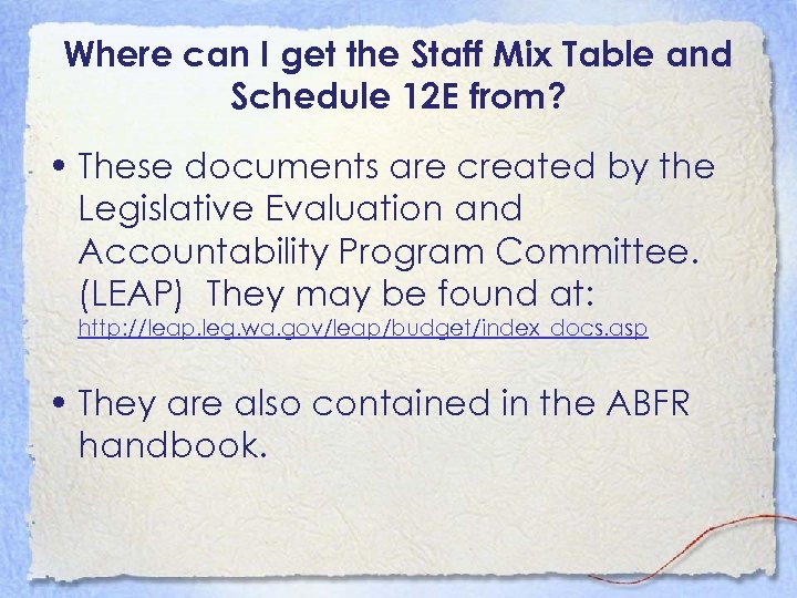 Where can I get the Staff Mix Table and Schedule 12 E from? •