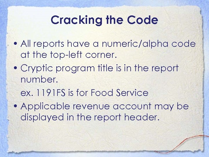 Cracking the Code • All reports have a numeric/alpha code at the top-left corner.