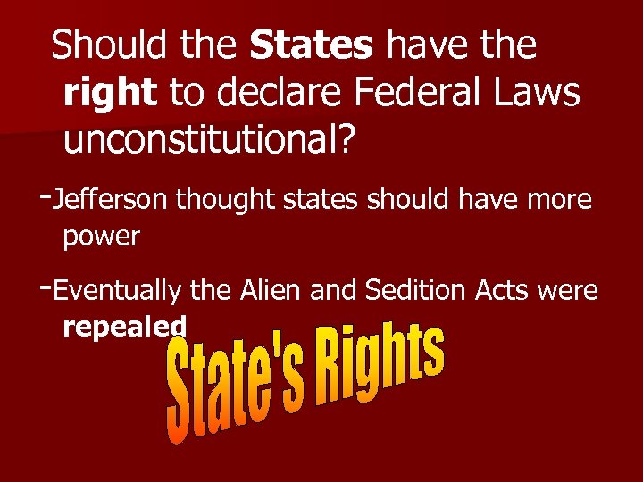 Should the States have the right to declare Federal Laws unconstitutional? -Jefferson thought states