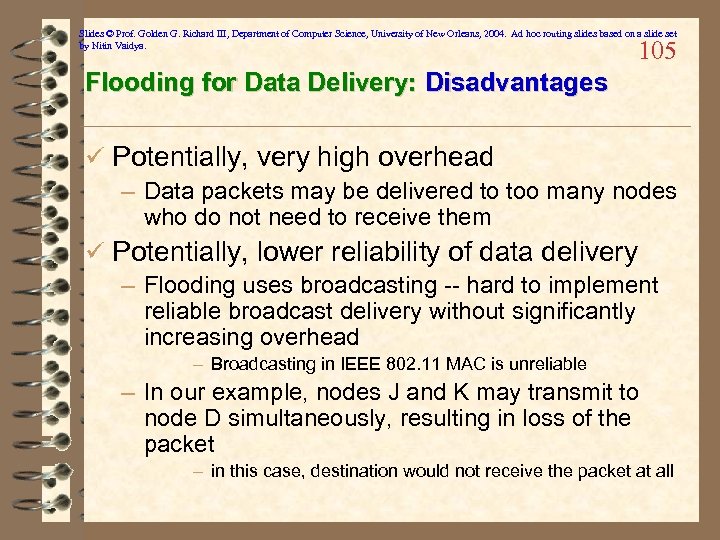 Slides © Prof. Golden G. Richard III, Department of Computer Science, University of New