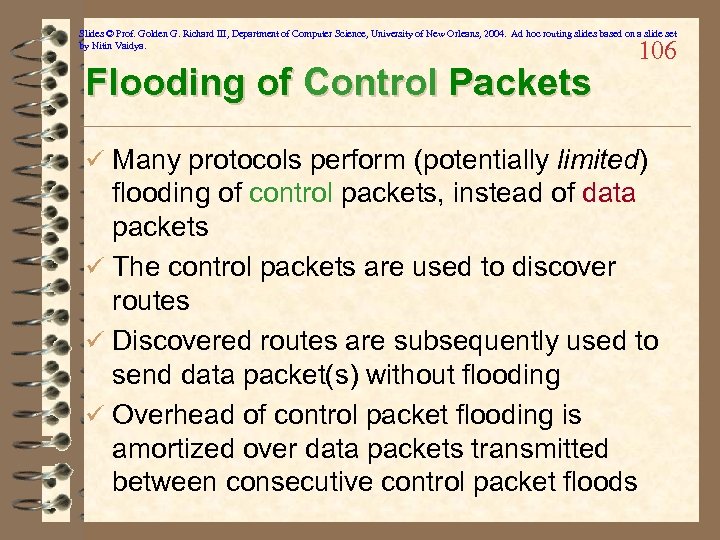 Slides © Prof. Golden G. Richard III, Department of Computer Science, University of New