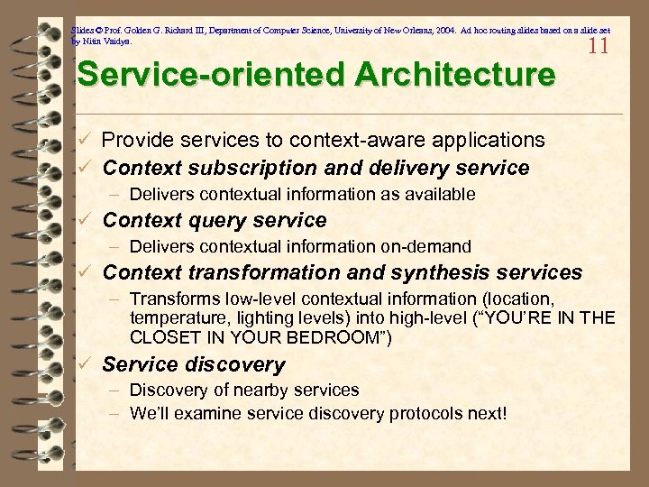 Slides © Prof. Golden G. Richard III, Department of Computer Science, University of New