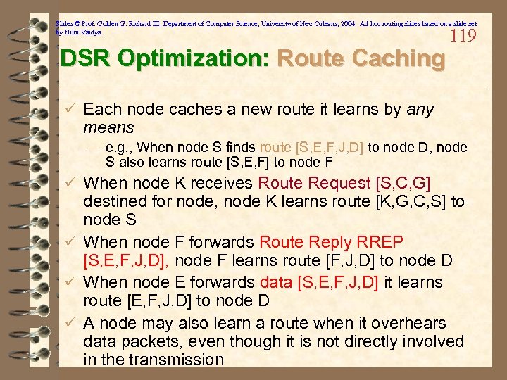 Slides © Prof. Golden G. Richard III, Department of Computer Science, University of New