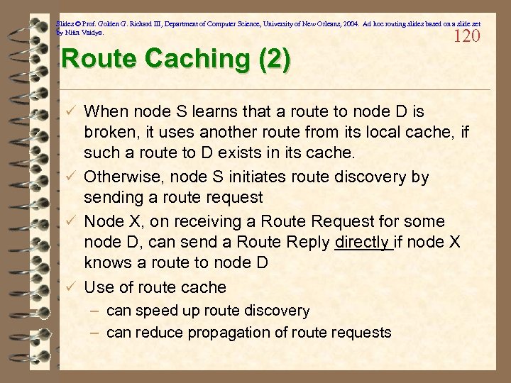 Slides © Prof. Golden G. Richard III, Department of Computer Science, University of New