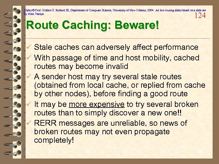 Slides © Prof. Golden G. Richard III, Department of Computer Science, University of New