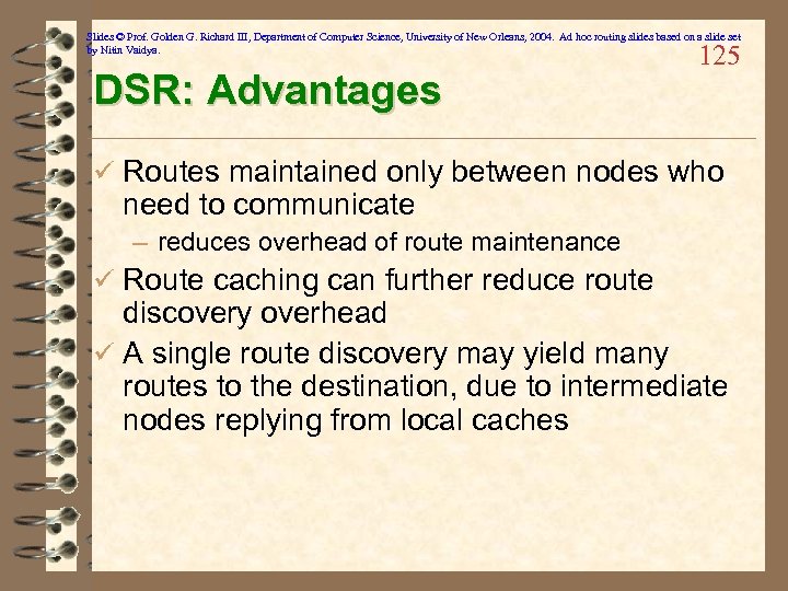 Slides © Prof. Golden G. Richard III, Department of Computer Science, University of New