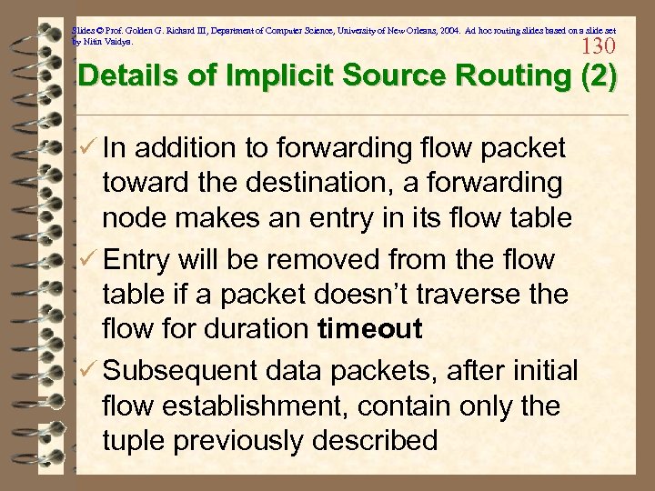 Slides © Prof. Golden G. Richard III, Department of Computer Science, University of New