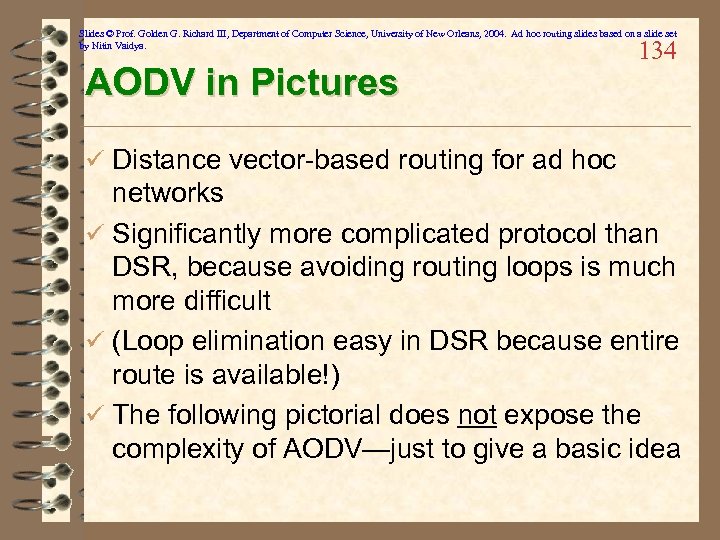 Slides © Prof. Golden G. Richard III, Department of Computer Science, University of New