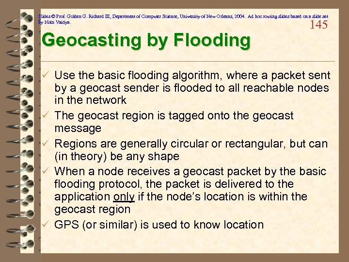 Slides © Prof. Golden G. Richard III, Department of Computer Science, University of New
