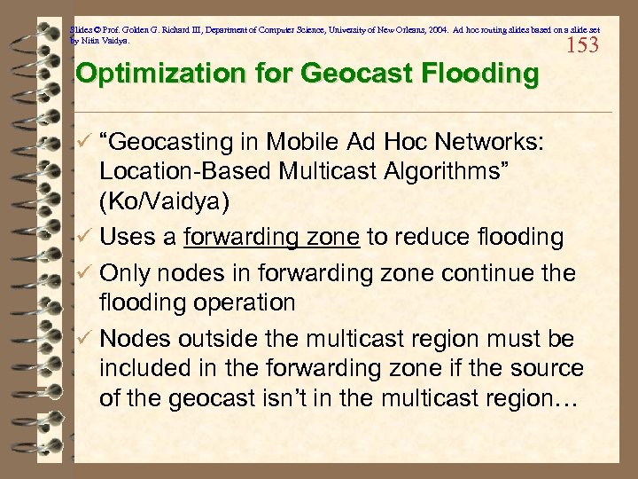 Slides © Prof. Golden G. Richard III, Department of Computer Science, University of New