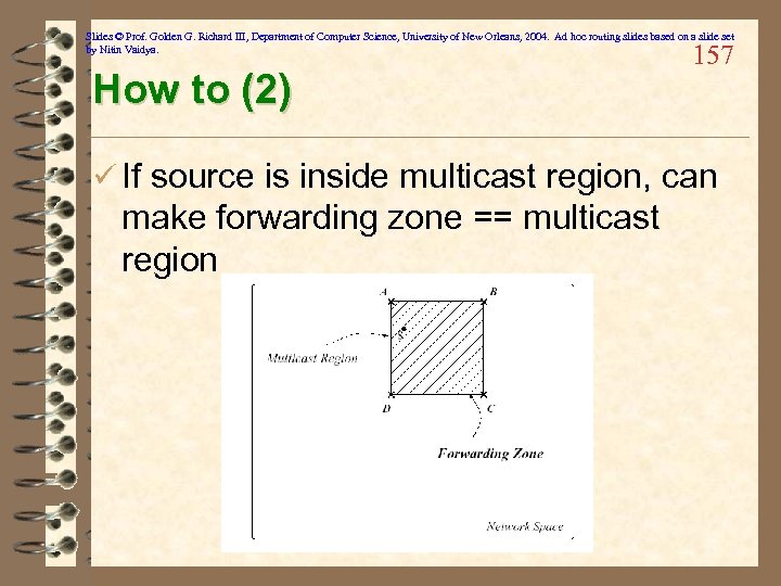 Slides © Prof. Golden G. Richard III, Department of Computer Science, University of New