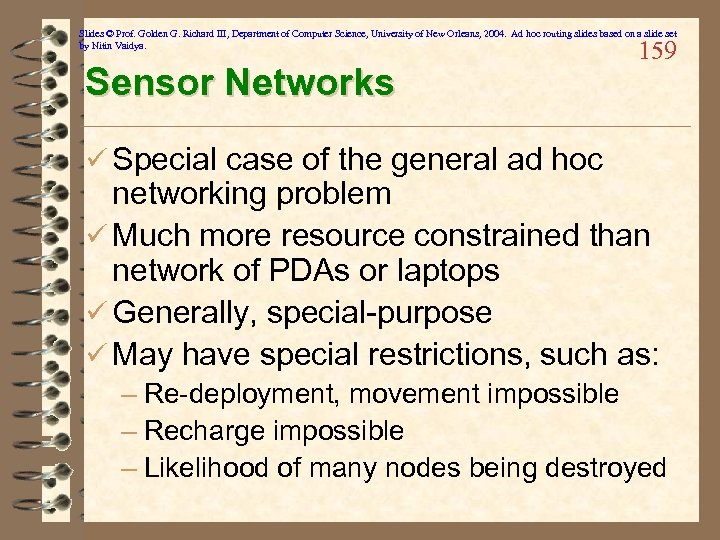 Slides © Prof. Golden G. Richard III, Department of Computer Science, University of New
