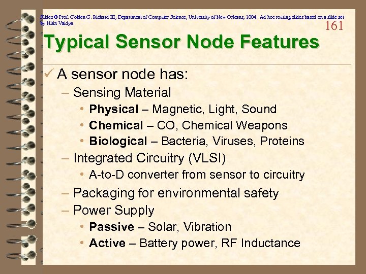 Slides © Prof. Golden G. Richard III, Department of Computer Science, University of New