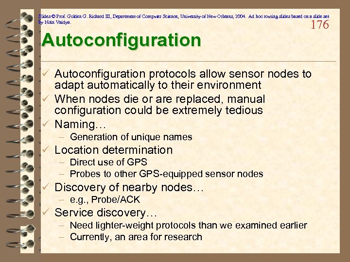 Slides © Prof. Golden G. Richard III, Department of Computer Science, University of New