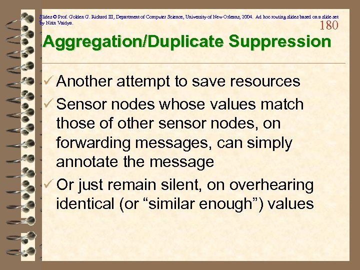 Slides © Prof. Golden G. Richard III, Department of Computer Science, University of New