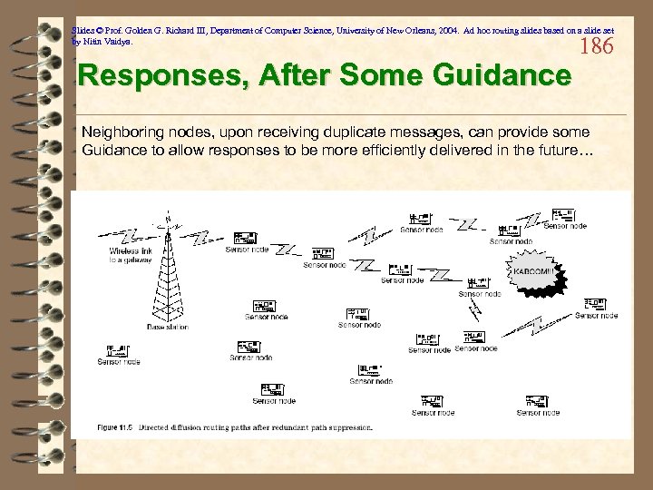 Slides © Prof. Golden G. Richard III, Department of Computer Science, University of New