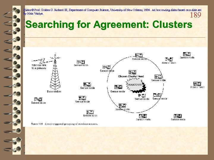 Slides © Prof. Golden G. Richard III, Department of Computer Science, University of New