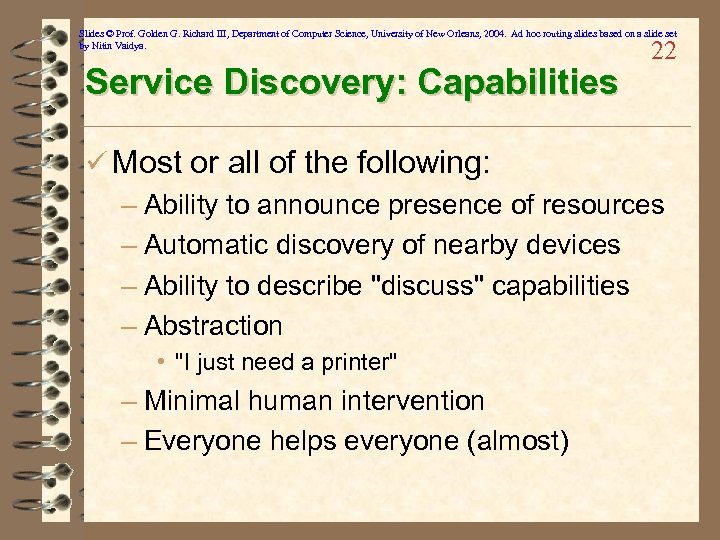 Slides © Prof. Golden G. Richard III, Department of Computer Science, University of New