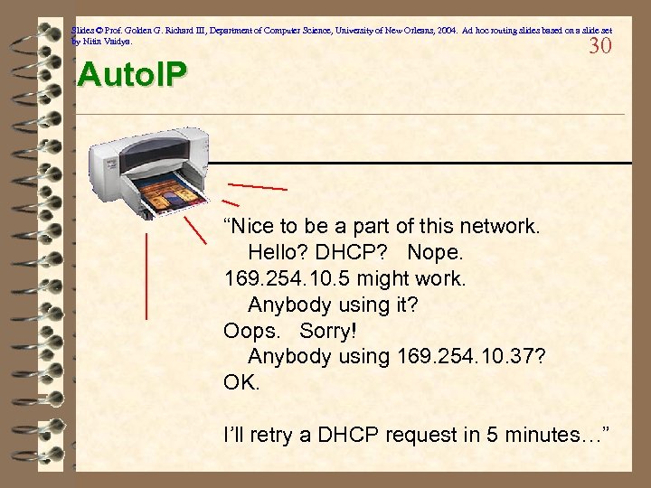 Slides © Prof. Golden G. Richard III, Department of Computer Science, University of New