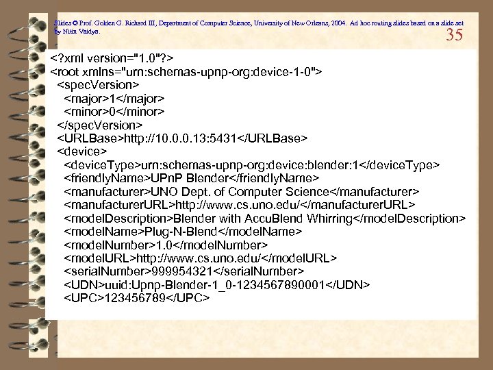 Slides © Prof. Golden G. Richard III, Department of Computer Science, University of New