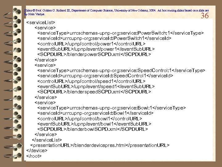 Slides © Prof. Golden G. Richard III, Department of Computer Science, University of New