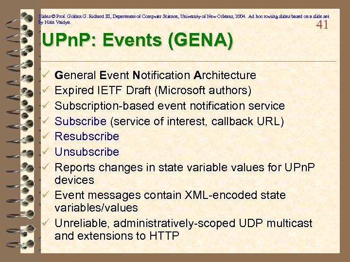 Slides © Prof. Golden G. Richard III, Department of Computer Science, University of New