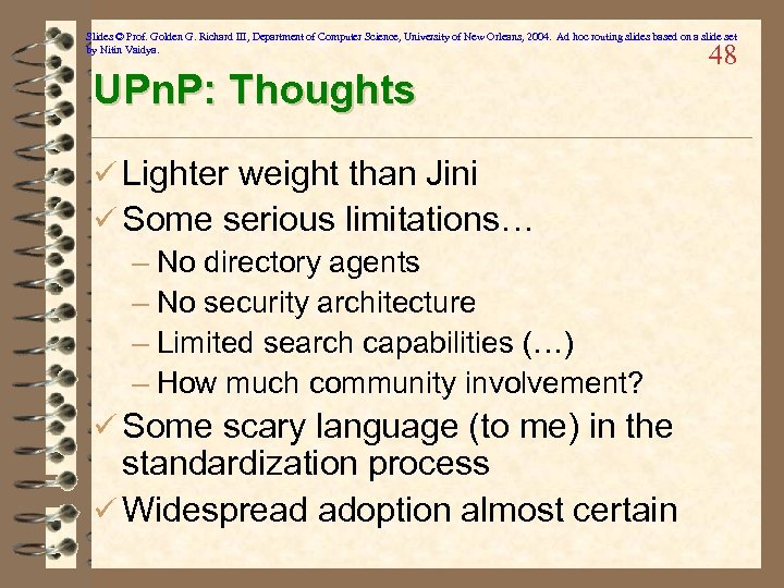 Slides © Prof. Golden G. Richard III, Department of Computer Science, University of New