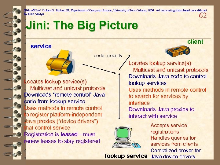 Slides © Prof. Golden G. Richard III, Department of Computer Science, University of New