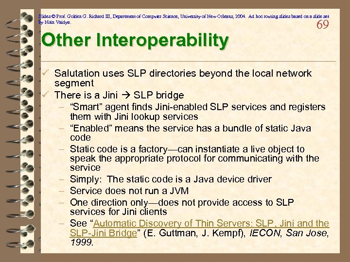 Slides © Prof. Golden G. Richard III, Department of Computer Science, University of New