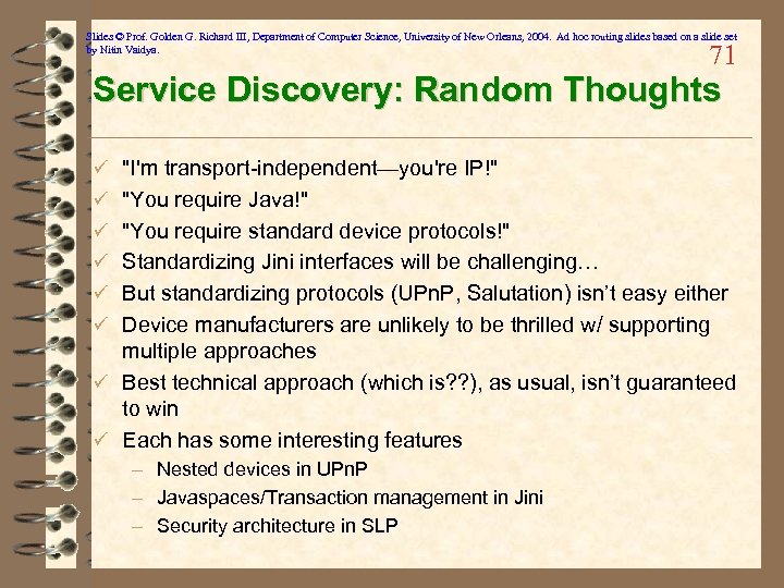 Slides © Prof. Golden G. Richard III, Department of Computer Science, University of New