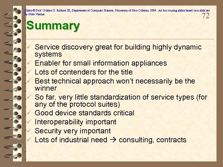 Slides © Prof. Golden G. Richard III, Department of Computer Science, University of New