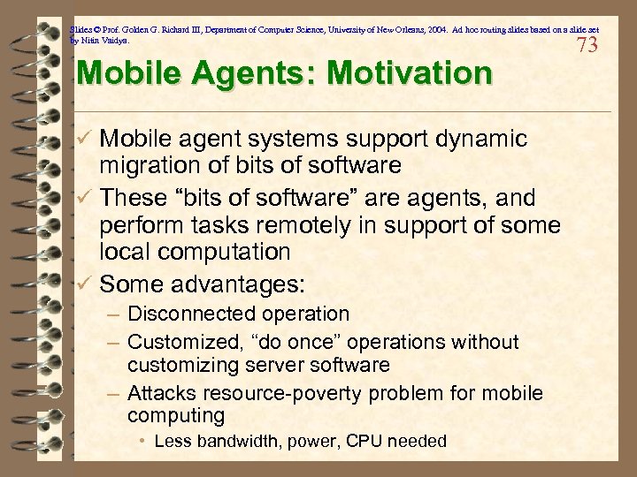 Slides © Prof. Golden G. Richard III, Department of Computer Science, University of New