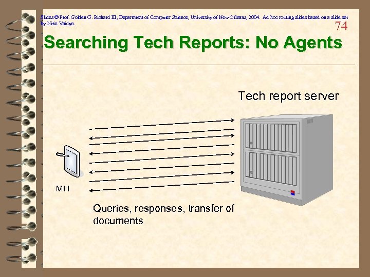 Slides © Prof. Golden G. Richard III, Department of Computer Science, University of New