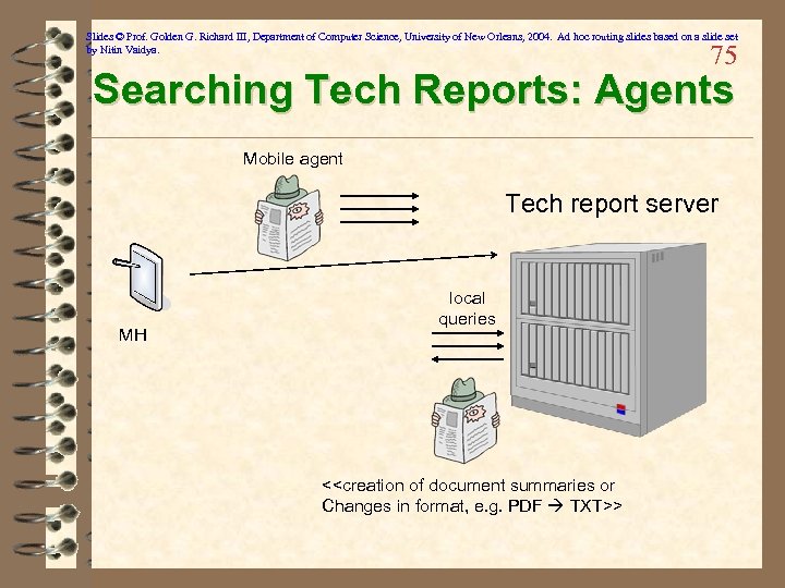 Slides © Prof. Golden G. Richard III, Department of Computer Science, University of New