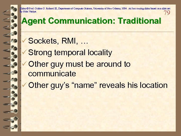 Slides © Prof. Golden G. Richard III, Department of Computer Science, University of New