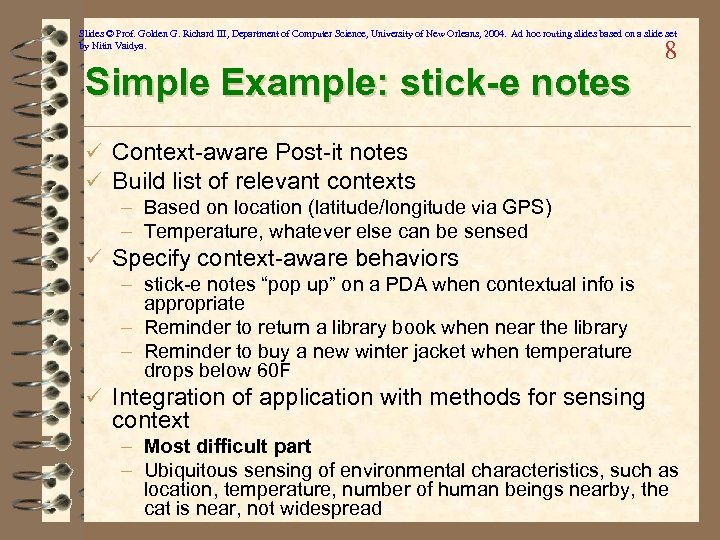 Slides © Prof. Golden G. Richard III, Department of Computer Science, University of New